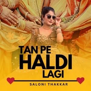 Tan Pe Haldi Lagi (Haldi Song) - Saloni Thakkar (Ft. Saloni Thakkar)