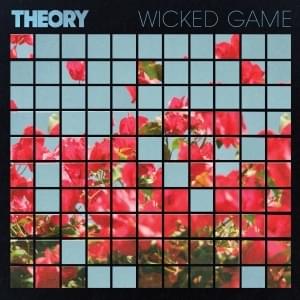 Wicked Game - Theory of a Deadman