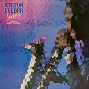 (No Matter How High I Get) I’ll Still Be Lookin’ Up To You - Wilton Felder (Ft. Alltrinna Grayson & Bobby Womack)