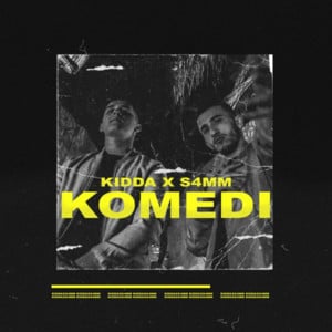 KOMEDI - Kidda & S4mm