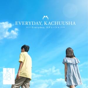 Everyday, Kachuusha - JKT48