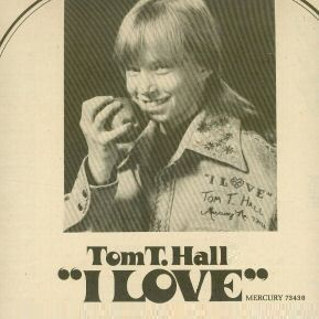 I Love - Tom T. Hall