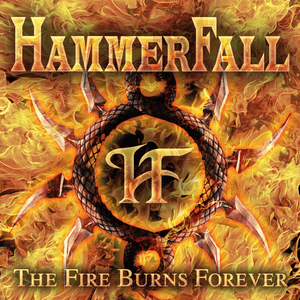 The Fire Burns Forever - HammerFall