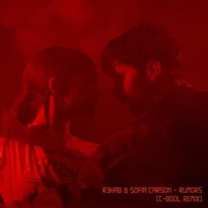 Rumors (C-BooL Remix) - R3HAB & Sofia Carson, C-BooL (Ft. Sofia Carson)