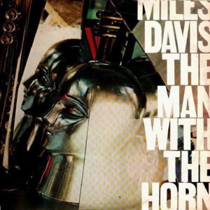 The Man with the Horn - Miles Davis