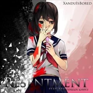 Resentment - XandulsBored (Ft. Michaela Laws)