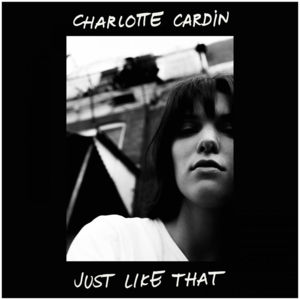 Just Like That - Charlotte Cardin