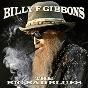 Rollin’ and Tumblin’ - Billy F. Gibbons