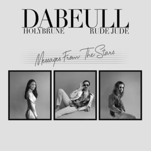 Messages from the Stars - Dabeull (Ft. Holybrune & Rude Jude)