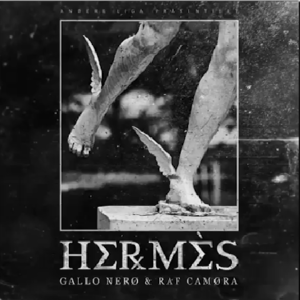 Hermès - Gallo Nero (Ft. RAF Camora)