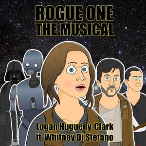 Rogue One: The Musical - ​​lhugueny (Ft. Whitney Di Stefano)