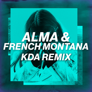 Phases (KDA Remix) - Alma & French Montana