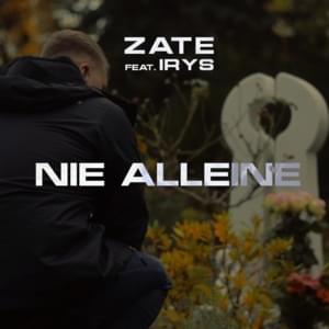 Nie alleine - Zate (Ft. IRYS (DEU) & Magestick)