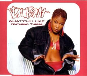 What’Chu Like - Da Brat (Ft. Tyrese)