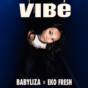 Vibe - Babyliza & Eko Fresh