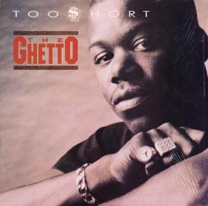 The Ghetto - Too $hort