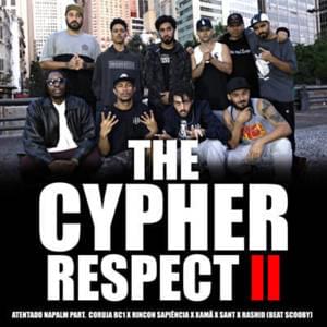 The Cypher Respect 2 - Atentado Napalm (Ft. Coruja BC1, Rashid, Rincon Sapiência, Sant & Xamã)