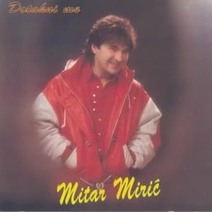 Vežite mi oči - Mitar Mirić