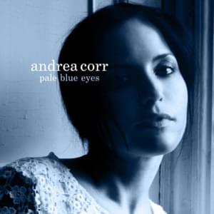 Pale Blue Eyes - Andrea Corr