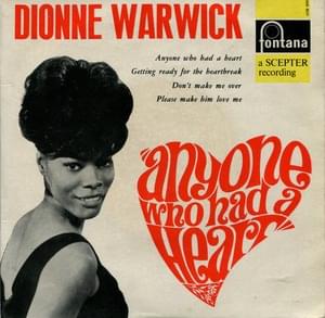 Anyone Who Had a Heart - Dionne Warwick