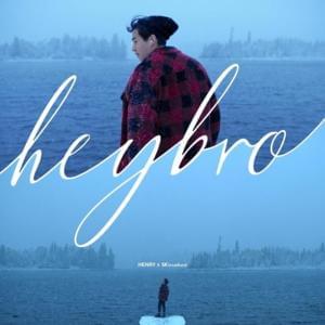 ​hey bro - Henry Lau