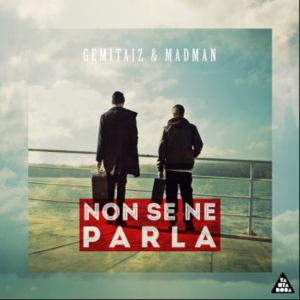 Non se ne parla - Gemitaiz & MadMan