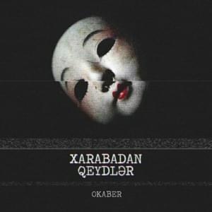 Xarabadan Qeydlər - Okaber