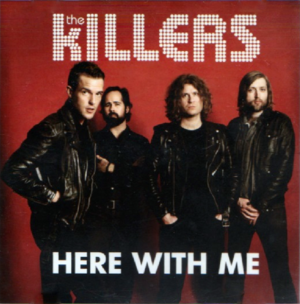 Here with Me - The Killers