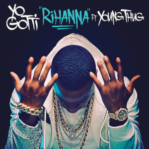 Rihanna - Yo Gotti (Ft. Young Thug)