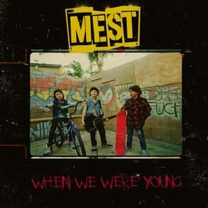 When We Were Young - MEST (Ft. Bowling for Soup)