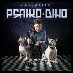 #hangster - Psaiko.Dino (Ft. DCVDNS & Eko Fresh)