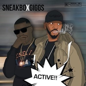 Active - Sneakbo (Ft. Giggs)