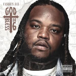 God Bless Da 6 - Cassius Jay (Ft. Spotlife & VL Deck)