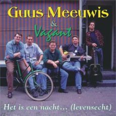 Het is een nacht... (Levensecht) - Guus Meeuwis (Ft. Vagant)