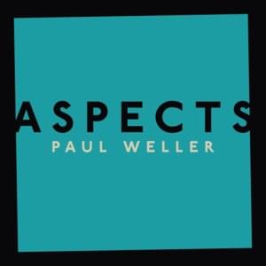 Aspects - Paul Weller