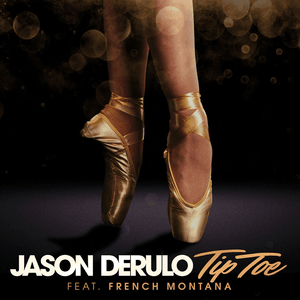 Tip Toe - Jason Derulo (Ft. French Montana)