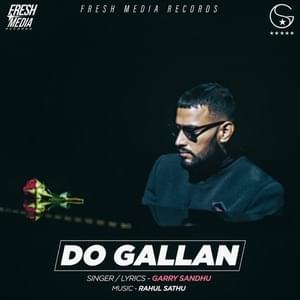 Do Gallan (Let’s Talk) - Garry Sandhu