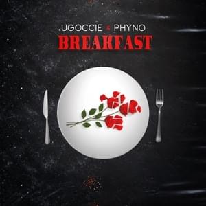 Breakfast - Ugoccié (Ft. Phyno)