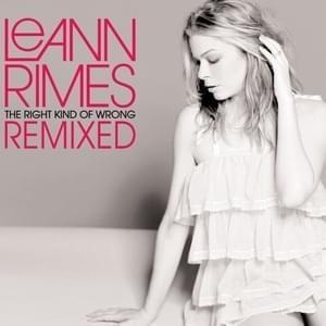 The Right Kind of Wrong (Graham Stack Extended Mix) - LeAnn Rimes