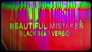 Beautiful Mistakes (blackbear version) - ​blackbear