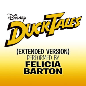 DuckTales (From ”DuckTales”) [Extended Version] - Felicia Barton