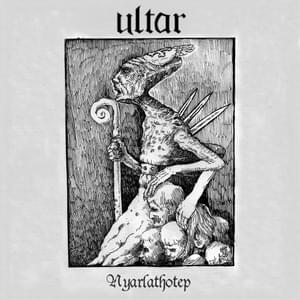 Nyarlathotep - Ultar