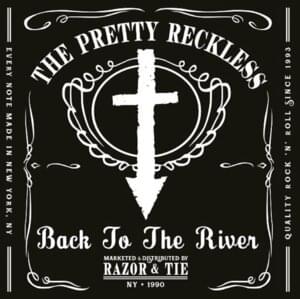 Back to the River - The Pretty Reckless (Ft. Warren Haynes)