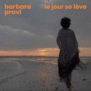 Le jour se lève - Barbara Pravi