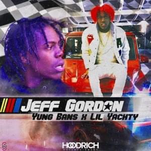 Jeff Gordon - Yung Bans (Ft. Lil Yachty)