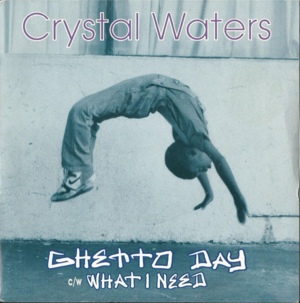 Ghetto Day - Crystal Waters