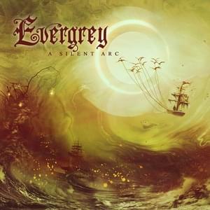 A Silent Arc - Evergrey