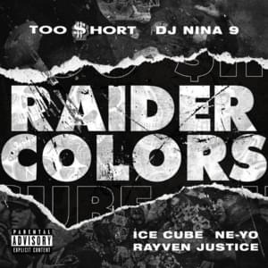 Raider Colors - Too $hort, Ice Cube & Ne-Yo (Ft. DJ Nina 9 & Rayven Justice)