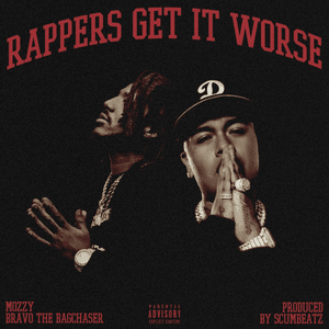 R.G.I.W (Rappers Get It Worse) - Bravo the Bagchaser (Ft. Mozzy)