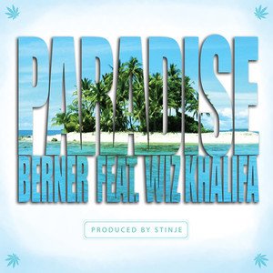 Paradise - Berner (Ft. Wiz Khalifa)